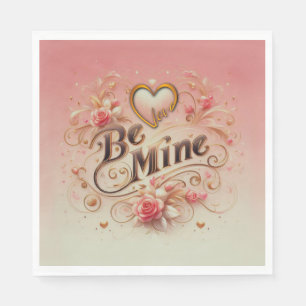 Valentinstag-Be-Mine-Design mit Herz, Zitat Serviette