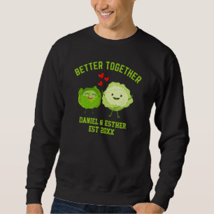 Valentinstag BETTER TOGETHER Süße Kohl-Paare Sweatshirt