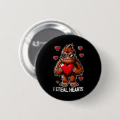 Valentinstag Big Foot Sasquatch Ich stehle Herzen Button (Vorne & Hinten)