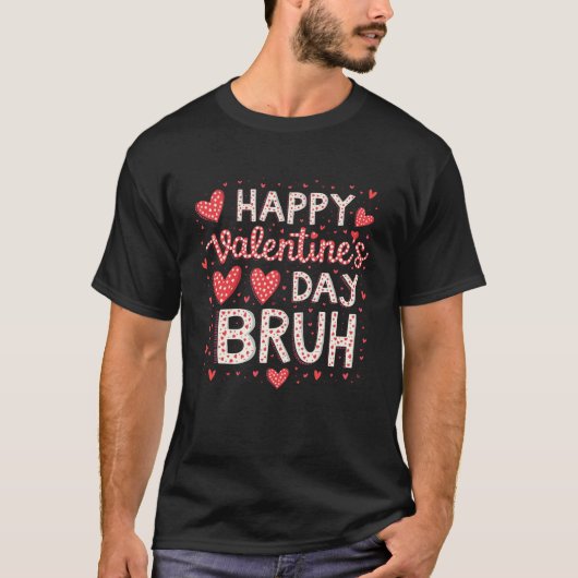 Valentinstag Bruh T-Shirt (Vorderseite)