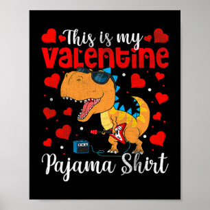 Valentinstag Dinosaur Das ist mein Valentine Pajam Poster