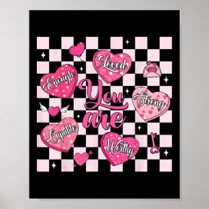 Valentinstag Du bist geliebt Würdig genug Süßigkei Poster