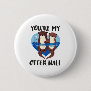 Valentinstag Du bist meine Otter-Hälfte Liebeswitz Button
