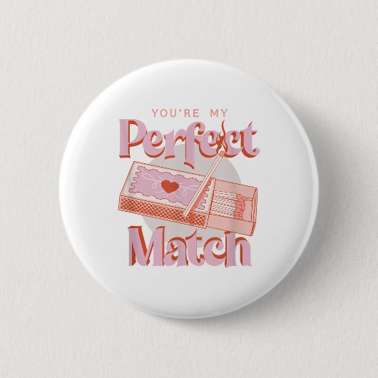 Valentinstag Du meine perfekte Match Spark Flamme Button (Vorderseite)