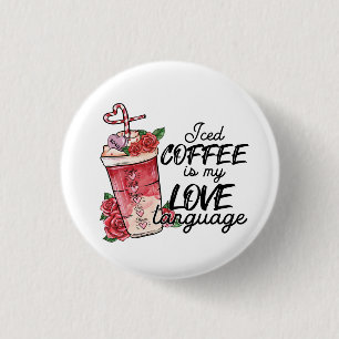 Valentinstag-Eiskaffee ist meine Liebessprache Button