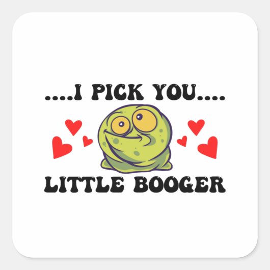 Valentinstag Funny Ich pick You Booger Quadratischer Aufkleber (Vorderseite)