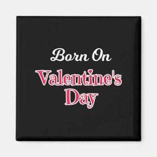 Valentinstag Geburtstagsshirt am 14. Februar Fraue Magnet
