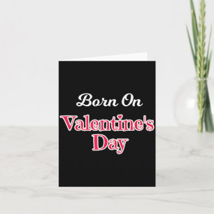 Valentinstag Geburtstagsshirt am 14. Februar gebor Karte
