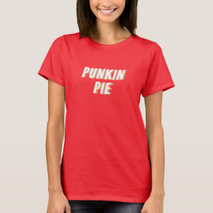 Valentinstag Geschenkidee für ihr PUNKIN PIE T-Shirt