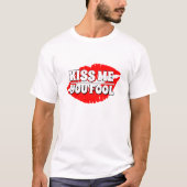 Valentinstag Geschenkidee KISST MIR IHNEN FOOL T-Shirt (Vorderseite)