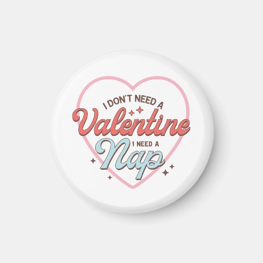 Valentinstag Ich brauche ein Nickerchen Magnet (Vorne)