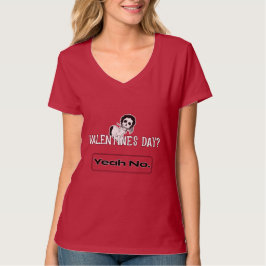 Valentinstag? Ja Nein. T-Shirt