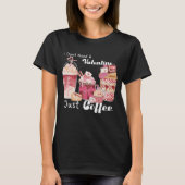 Valentinstag Kaffee Funny T-Shirt (Vorderseite)