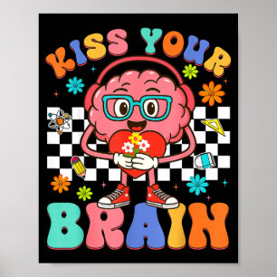 Valentinstag Küsse dein Gehirn Schüler Lehrer Jung Poster