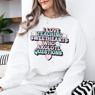 Valentinstag Lehrerin Axolotl Sweethearts Sweatshirt
