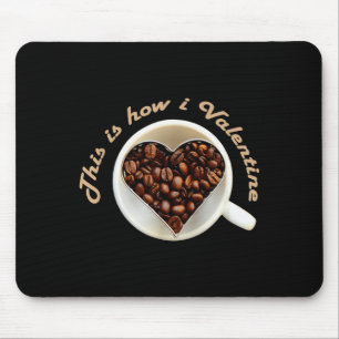 Valentinstag Liebe Kaffee Herz Feier Meme  Mousepad