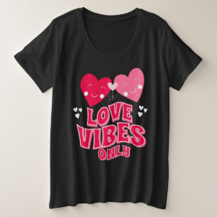 Valentinstag Liebe Vibes Große Größe T-Shirt