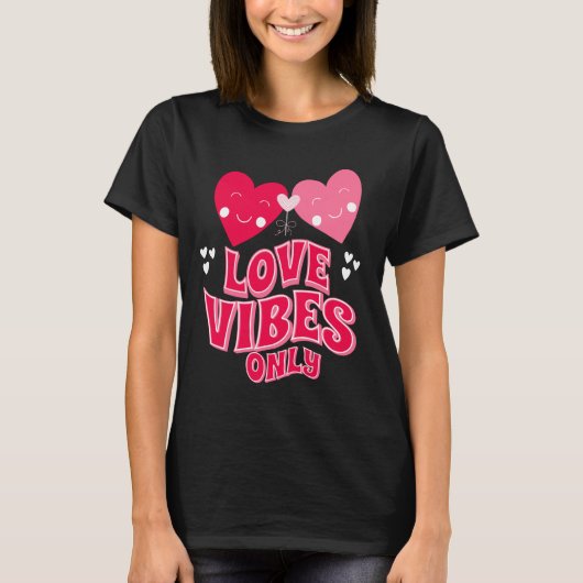 Valentinstag Liebe Vibes T-Shirt (Vorderseite)