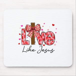 Valentinstag Liebe wie Jesus rosa Coquette Kreuz Mousepad
