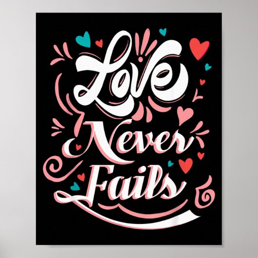 Valentinstag Love Never Fails Poster (Vorne)