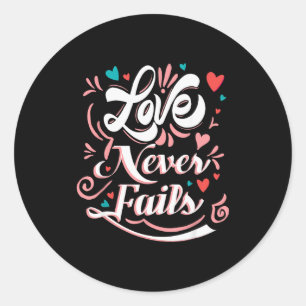 Valentinstag Love Never Fails Runder Aufkleber