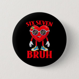 Valentinstag Lustig Sechs Sieben Bruh Meme 67 Herz Button