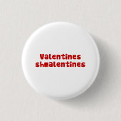 Valentinstag Schmalentines Tag Button (Vorderseite)