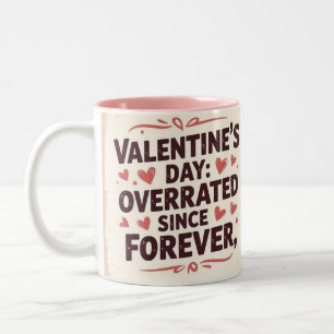 Valentinstag seit jeher überbewertet chic zweifarbige tasse
