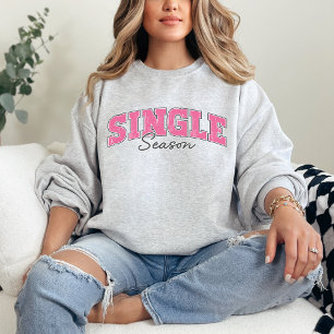 Valentinstag Single Shirt, Valentingeschenk Sweatshirt