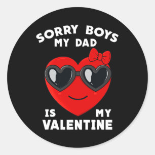 Valentinstag Sorry Boys mein Vater ist mein Valent Runder Aufkleber