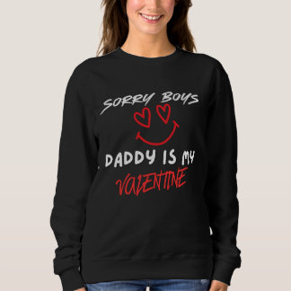 Valentinstag Sweatshirt, Daddy ist mein Valentin  Sweatshirt