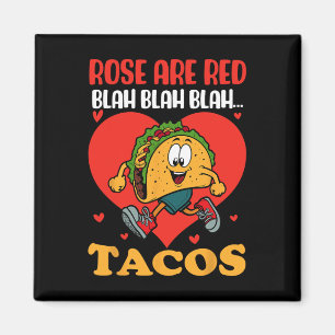 Valentinstag Tacos Rosen sind rot Blah Blah Lustig Magnet