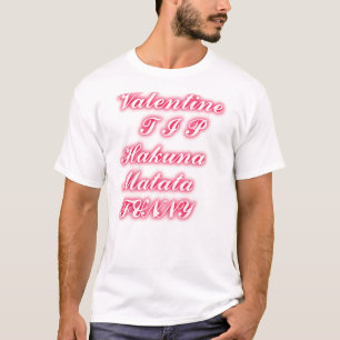 Valentinstag-Tipp: Hakuna Matata Lustiger Text-Kun T-Shirt