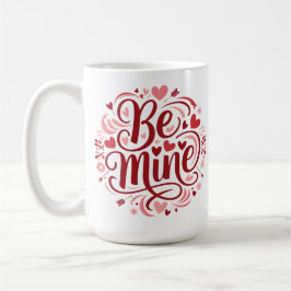 Valentinstag Typografie Design "Be Mine" Kaffeetasse
