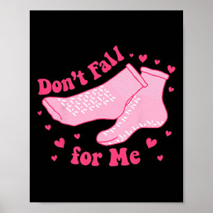Valentinstag Was auch immer du tust, falle nicht a Poster