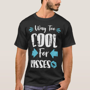 Valentinstag Weg zu Cool für Kisses T-Shirt