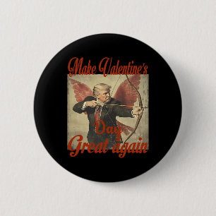 Valentinstag wieder großartig machen Funny Trump V Button