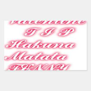 Valentinstipp: Hakuna Matata Lustiger Text Kunst D Rechteckiger Aufkleber