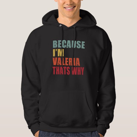 Valeria I m Everyone is Talking About Valeria Hoodie (Vorderseite)