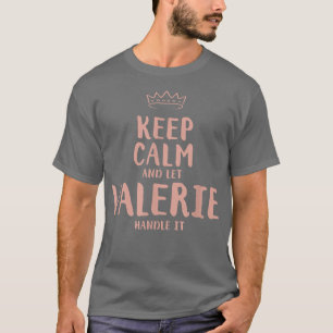 Valerie Behalt Calm Personalisierter Name Freunde  T-Shirt
