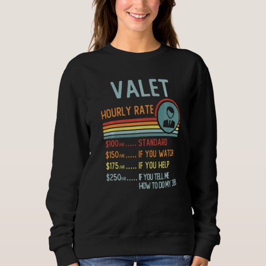 Valet Hourly Rate T-Shirt Retro Job Title Premium Sweatshirt (Vorderseite)