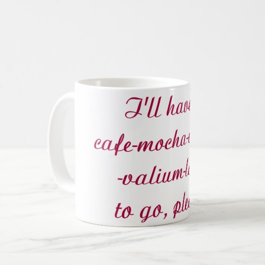 Valium Latte humorvolle Kaffee-Tasse Kaffeetasse (Vorderseite Links)