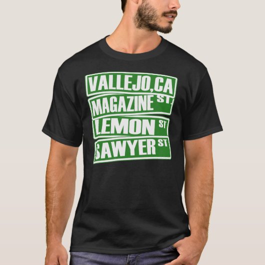 Vallejo,Ca (Magazine St, Lemon St, Sawyer St.) -T- T-Shirt (Vorderseite)