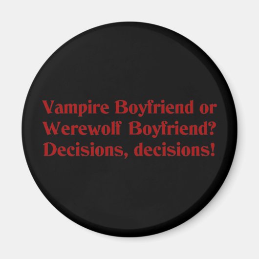 Vampire Boyfriend oder Werewolf Boyfriend Magnet (Vorne)