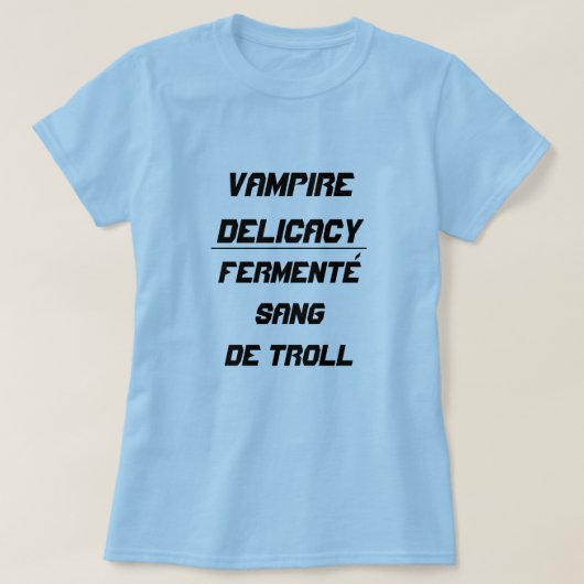 Vampire Delicacy Fermenté sang de troll T-Shirt (Design vorne)
