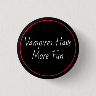Vampire haben mehr Spaß Button