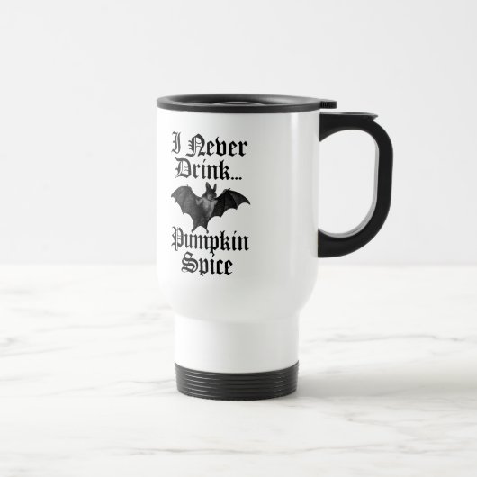 Vampire I Drink nie Pumpkin Gewürz Reisebecher (Rechts)