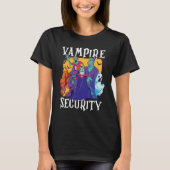 Vampire Security  Easy Halloween Costume T-Shirt (Vorderseite)