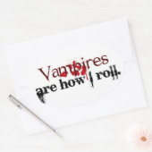 Vampire sind, wie ich rollen ovaler aufkleber (Umschlag)