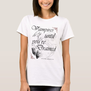 Vampire tun es, bis Sie abgelassen sind T-Shirt